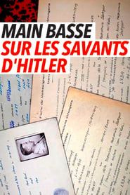 Mains basses sur les savants d'Hitler, le plan secret français series tv
