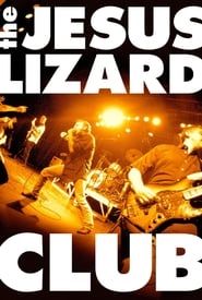 The Jesus Lizard: Club series tv