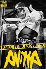 Anitta: Funk Generation - A Baile Funk Experience (Part I) series tv