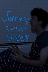 watch Jeremy Can’t Sleep