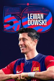 Lewandowski: 50 goals as a Blaugrana series tv