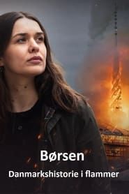 Børsen - Danmarkshistorie i flammer series tv