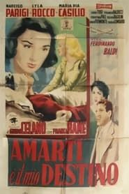 Amarti è il mio destino (1957)