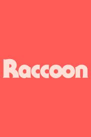 Raccoon series tv