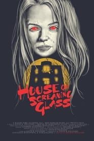 House of Screaming Glass-hd