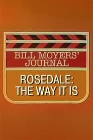 Rosedale: The Way It Is series tv
