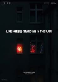 Like Horses Standing in the Rain series tv