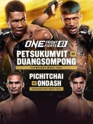 ONE Friday Fights 61: Petsukumvit vs. Duangsompong series tv