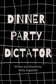 Dinner Party Dictator series tv