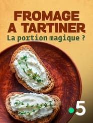 Fromage à tartiner : la portion magique ? series tv