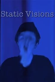 Static Visions series tv