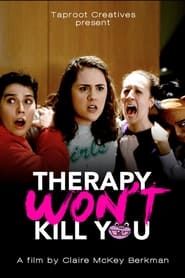 Therapy Won't Kill You