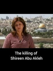Image The Killing of Shireen Abu Akleh