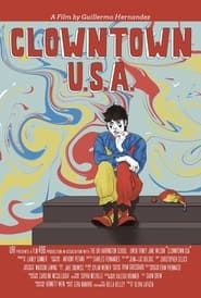 watch Clowntown, USA
