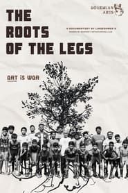 THE ROOTS OF THE LEGS (2024)