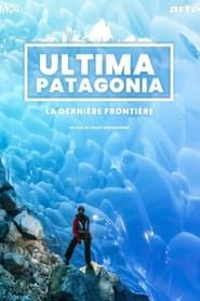 Ultima Patagonia : la dernière frontière series tv