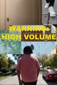 Warning: High Volume (2024)