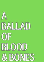 A Ballad of Blood and Bones series tv