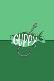 GUPPY series tv