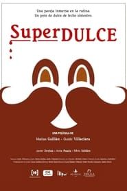 Superdulce 2017 streaming