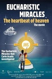 Image Eucharistic Miracles: The Heartbeat of Heaven 2024