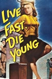 Live Fast, Die Young series tv