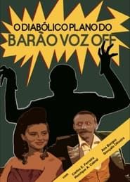 The Diabolical Plan of Baron Voz Off series tv