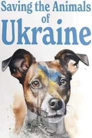 Saving the Animals of Ukraine series tv