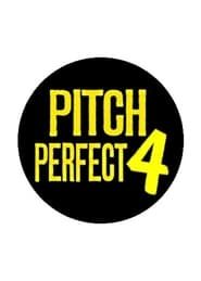 Pitch Perfect 4 series tv