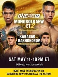 ONE Friday Fights 62: Mongkolkaew vs. ET 2 series tv