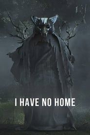 I Have No Home series tv