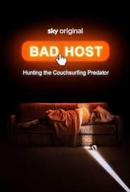 Cast & crew IMDbPro  Bad Host: Hunting the Couchsurfing Predator series tv