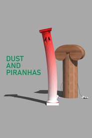 Dust and Piranhas series tv
