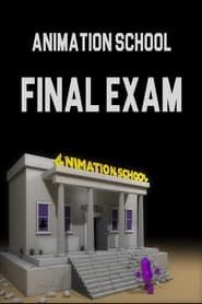 Animation School FINAL EXAM series tv