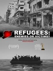 Refugees: Enemies or Victims? series tv