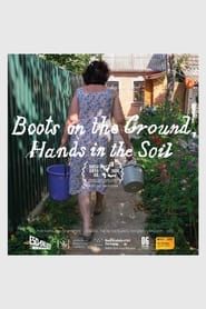 Boots on the Ground, Hands in the Soil series tv