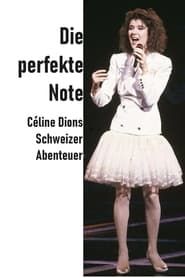 Die perfekte Note – Céline Dions Schweizer Abenteuer (2024)