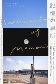 Whereabouts of Memories series tv