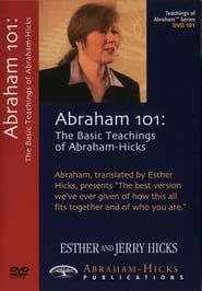 watch Abraham 101: The Basic Teachings of Abraham-Hicks