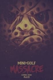 Mini-Golf Massacre series tv