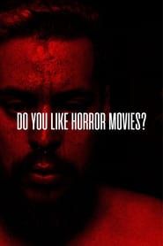 Do You Like Horror Movies? series tv