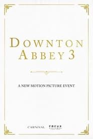 Downton Abbey 3  streaming
