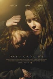 Hold on to Me series tv