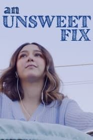 An Unsweet Fix series tv