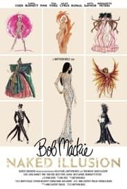 Bob Mackie: Naked Illusion series tv