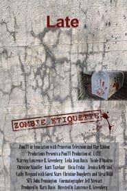 Late: Zombie Etiquette series tv