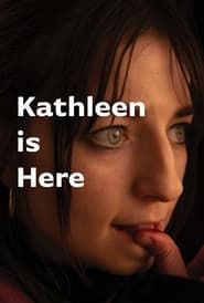 Kathleen is Here series tv