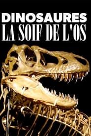 Image Dinosaures : La soif de l'os