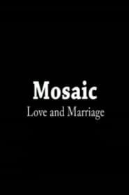 Mosaic: Love & Marriage series tv
