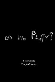 Do we play? (2017)